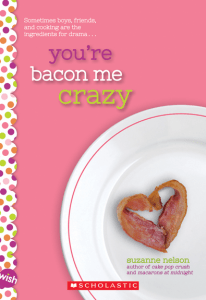 You’re Bacon Me Crazy by Suzanne Nelson