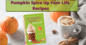 Pumpkin Spice Up Your Life Recipes