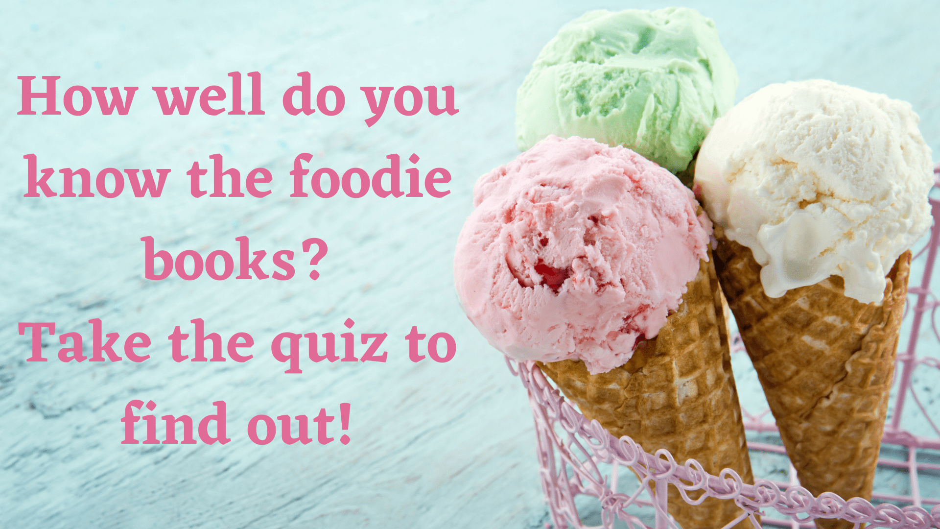 How Well Do You know the Foodie Books?